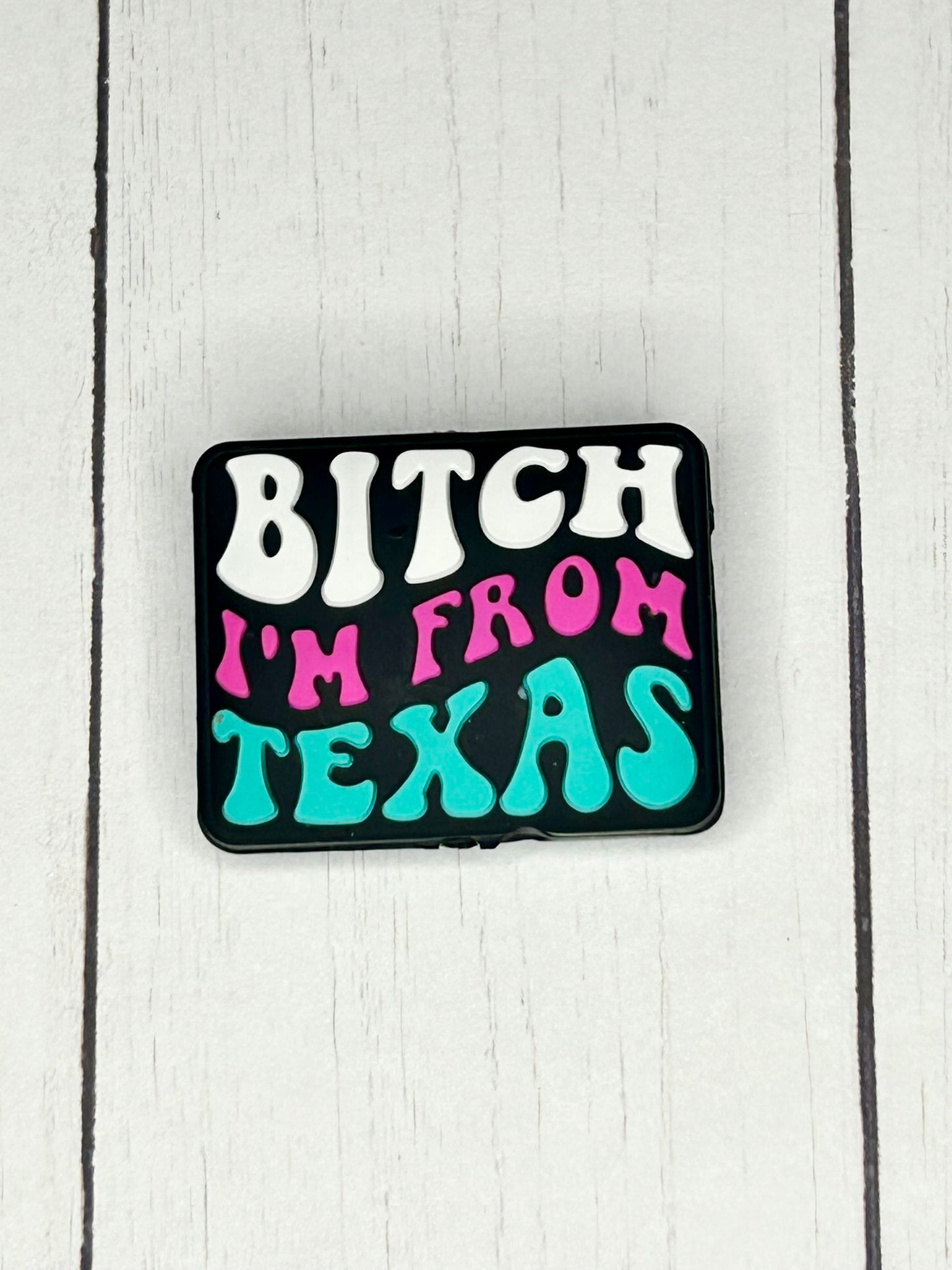 "Bitch I'm From Texas" Focal Bead