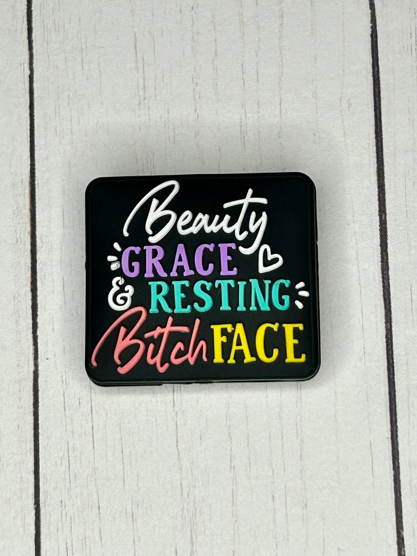 "Beauty, Grace & Resting Bitch Face" Focal Bead