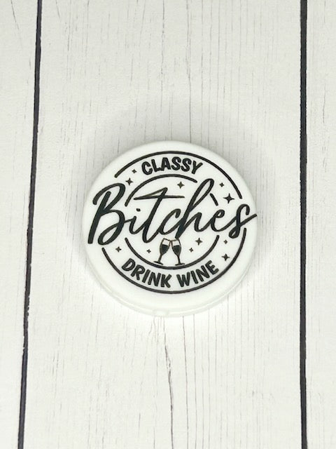 "Classy Bitches, Drink Wine" Focal Bead
