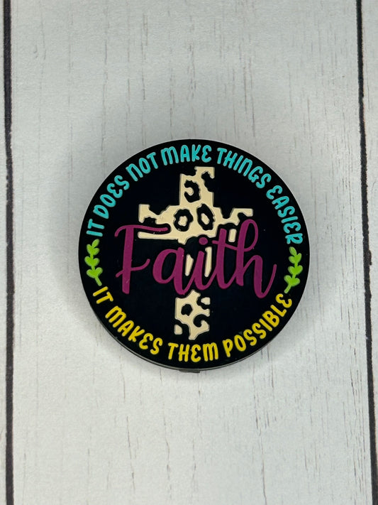 "It Does Not Make Things Easier, It Makes Them Possible - FAITH" Focal Bead
