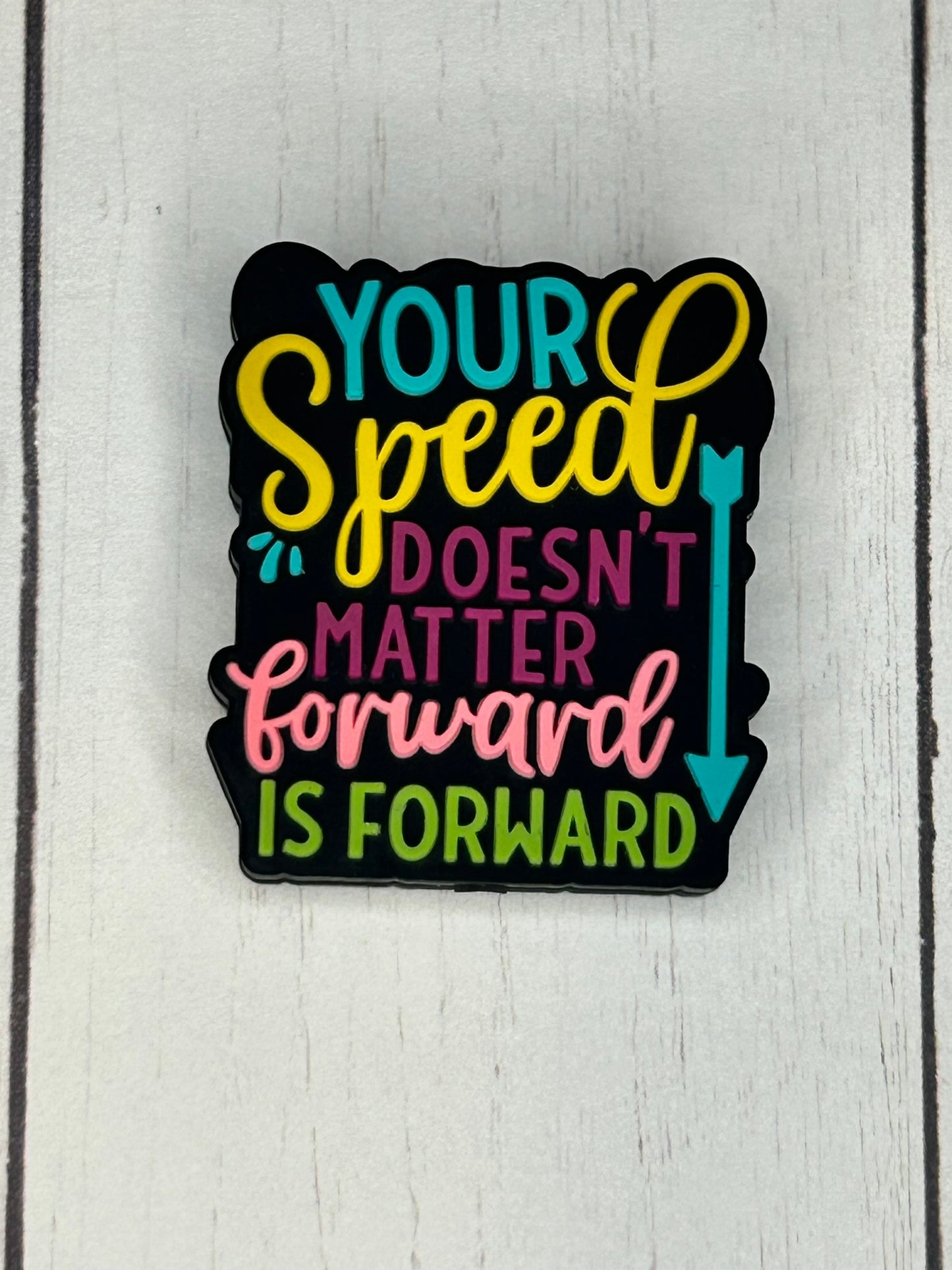 "Your Speed Doesn't Matter, Forward Is Forward" Focal Bead