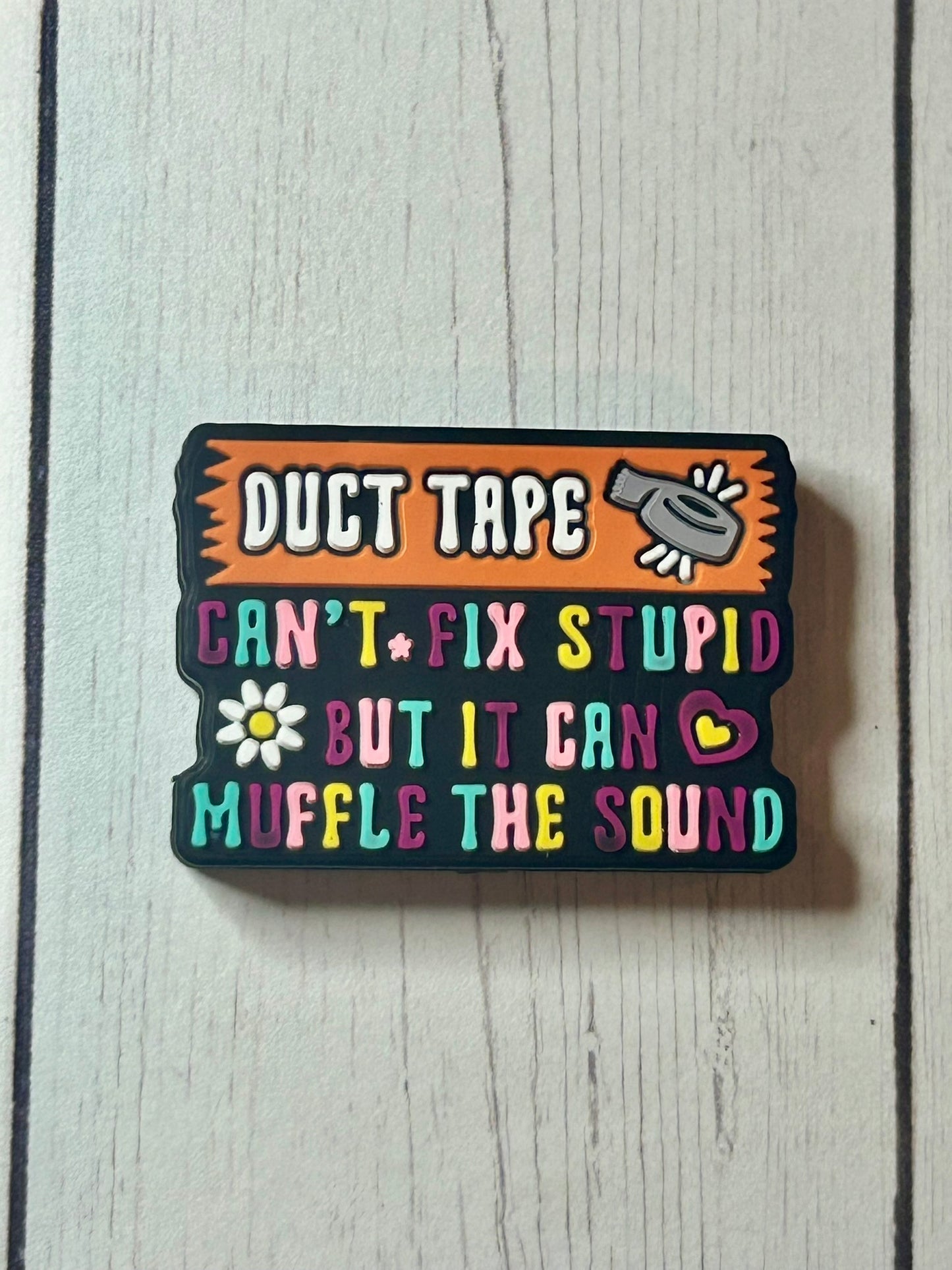 "Duct Tape - Can't Fix Stupid, But It Can Muffle The Sound" Focal Bead