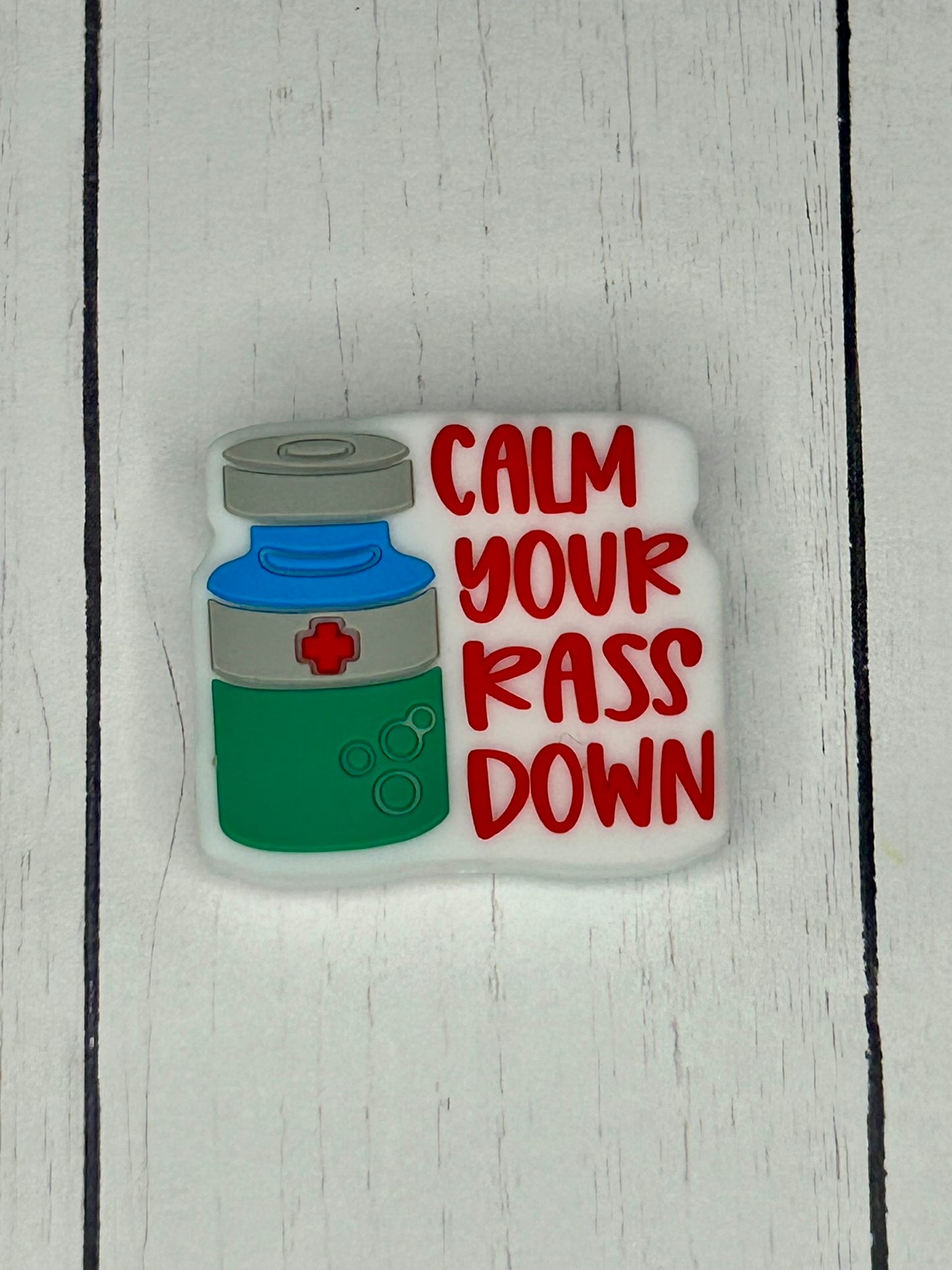 "Calm Your Rass Down" Focal Bead
