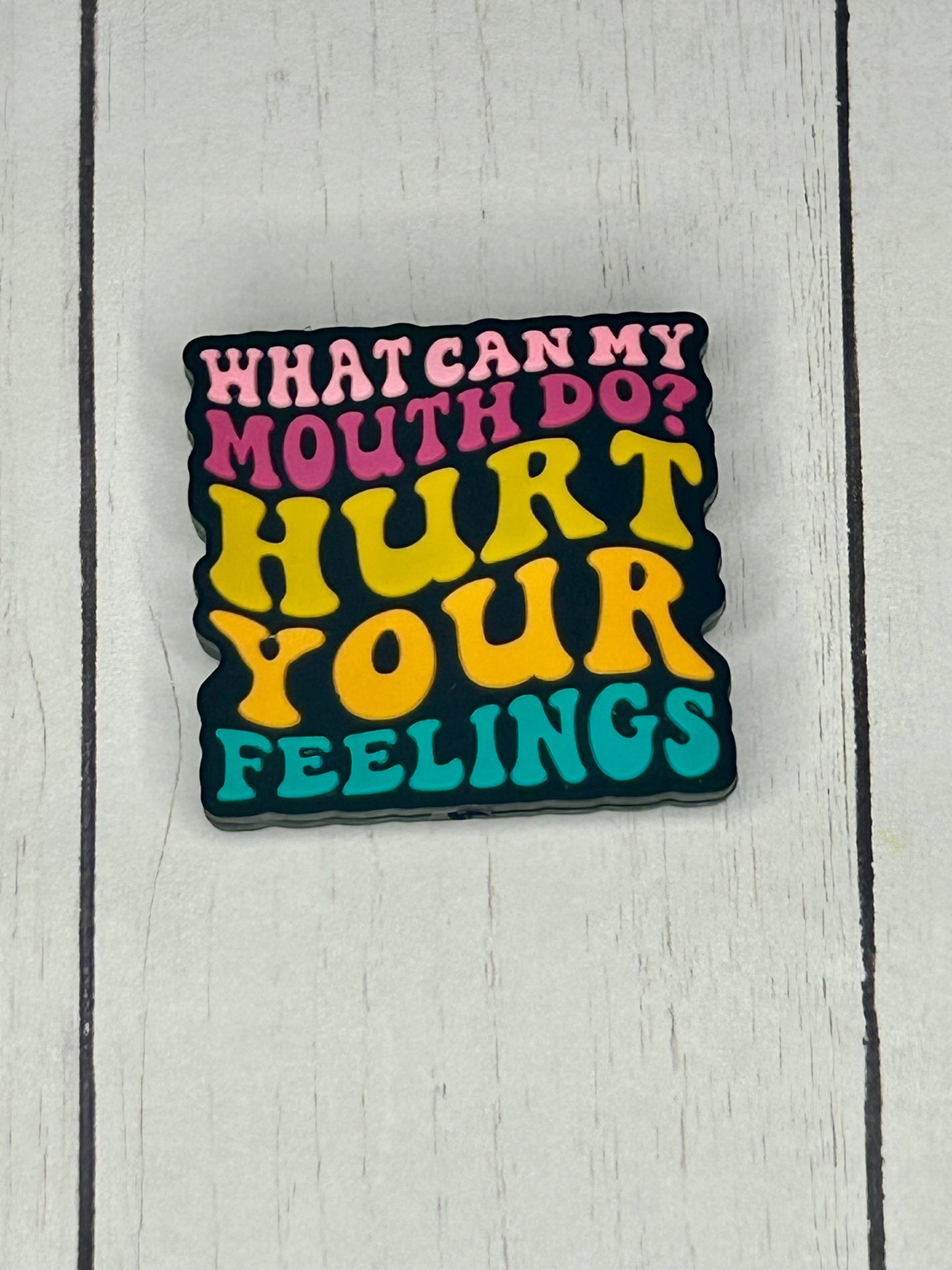 "What Can My Mouth Do? Hurt Your Feelings" Focal Bead