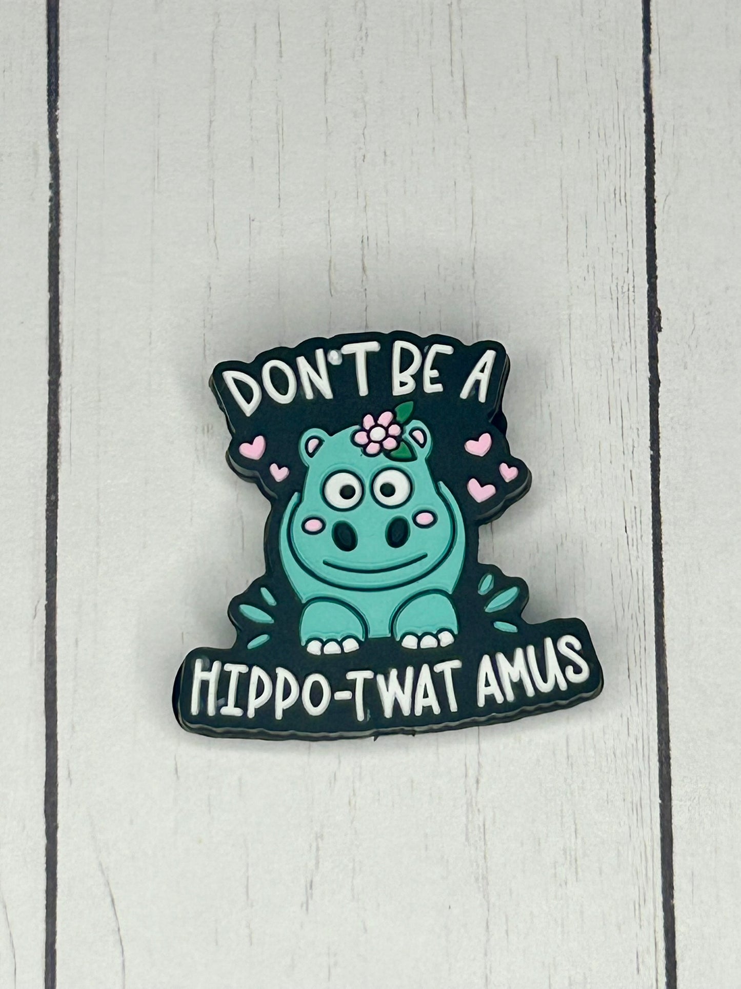 "Don't Be A Hippo-Twat Amus" Focal Bead