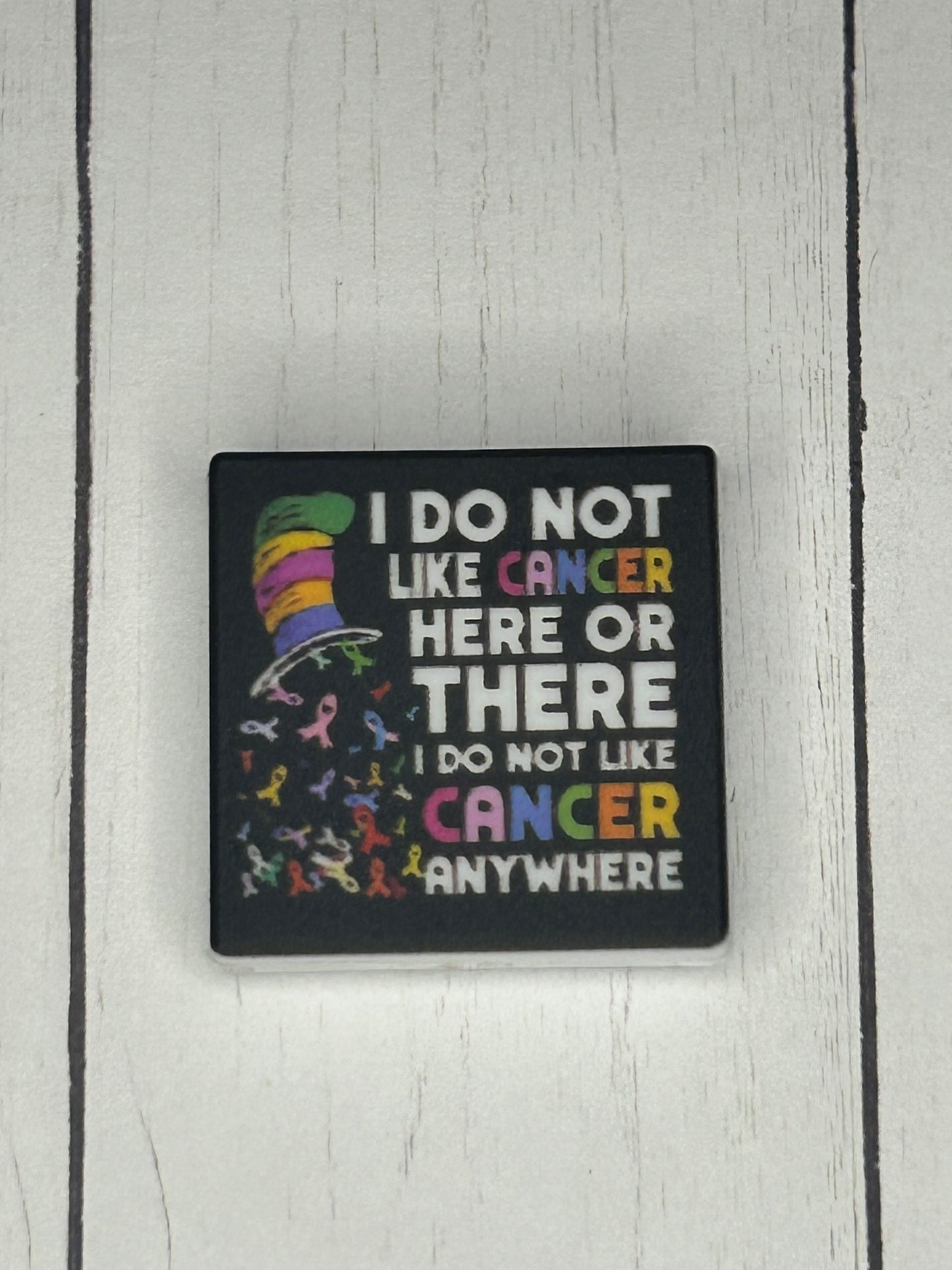 "I Do Not Like Cancer Here or There, I Do Not Like Cancer Anywhere" Focal Bead