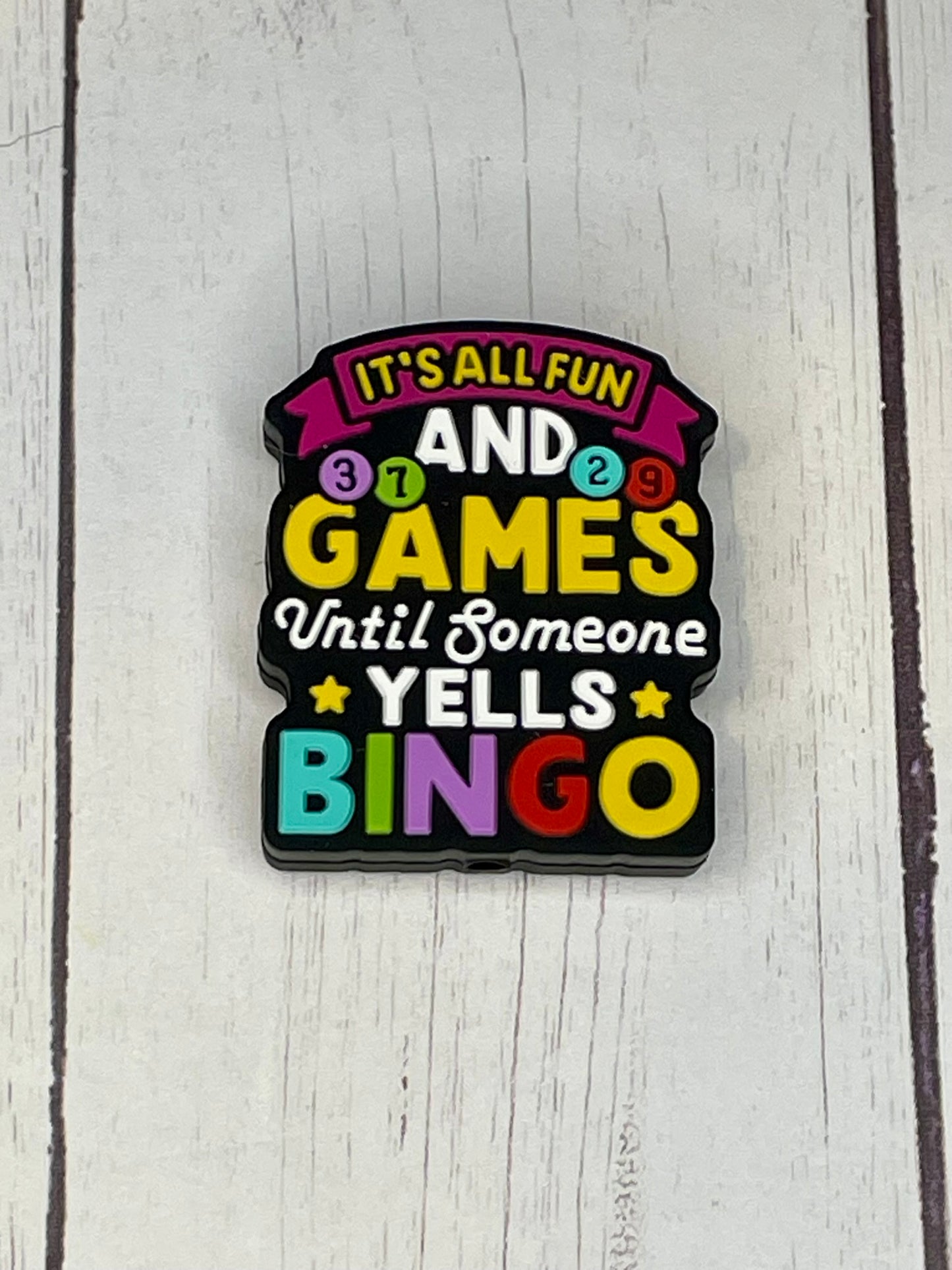 "It's All Fun And Games, Until Someone Yells BINGO" Focal Bead