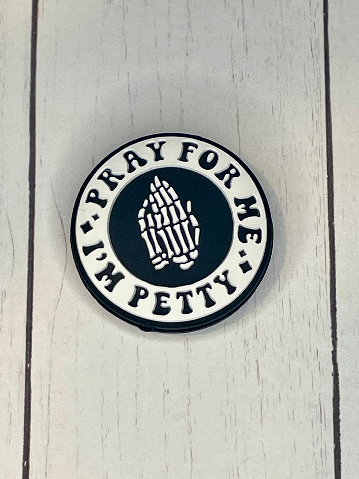 "Pray For Me, I'm Petty" Focal Bead