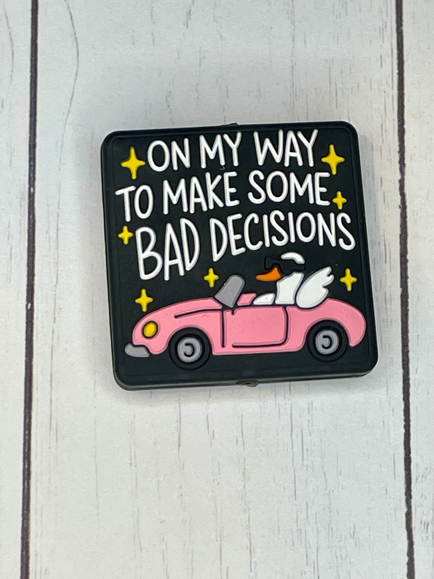 "On My Way To Make Some Bad Decisions" Focal Bead