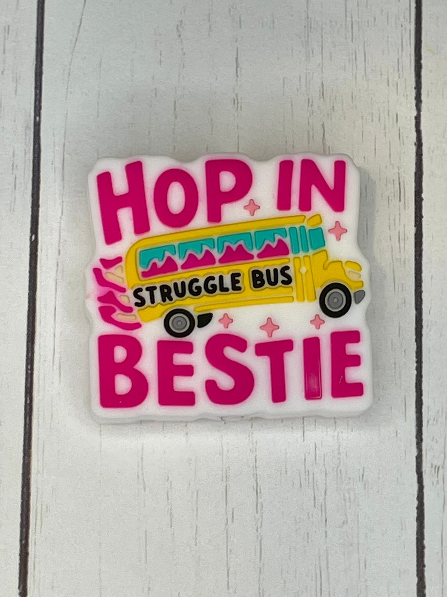 "Hop In Bestie - Struggle Bus" Focal Bead