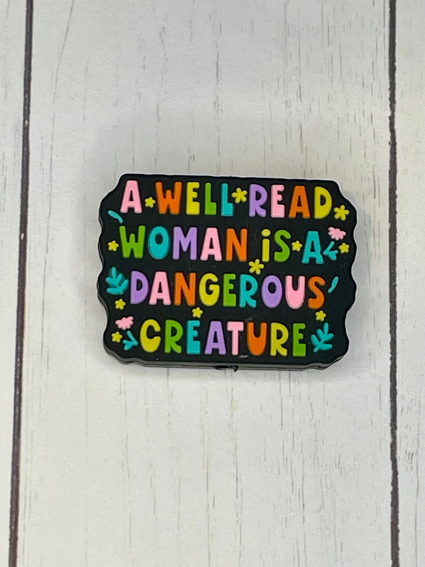 "A Well Read Woman Is A Dangerous Creature" Focal Bead