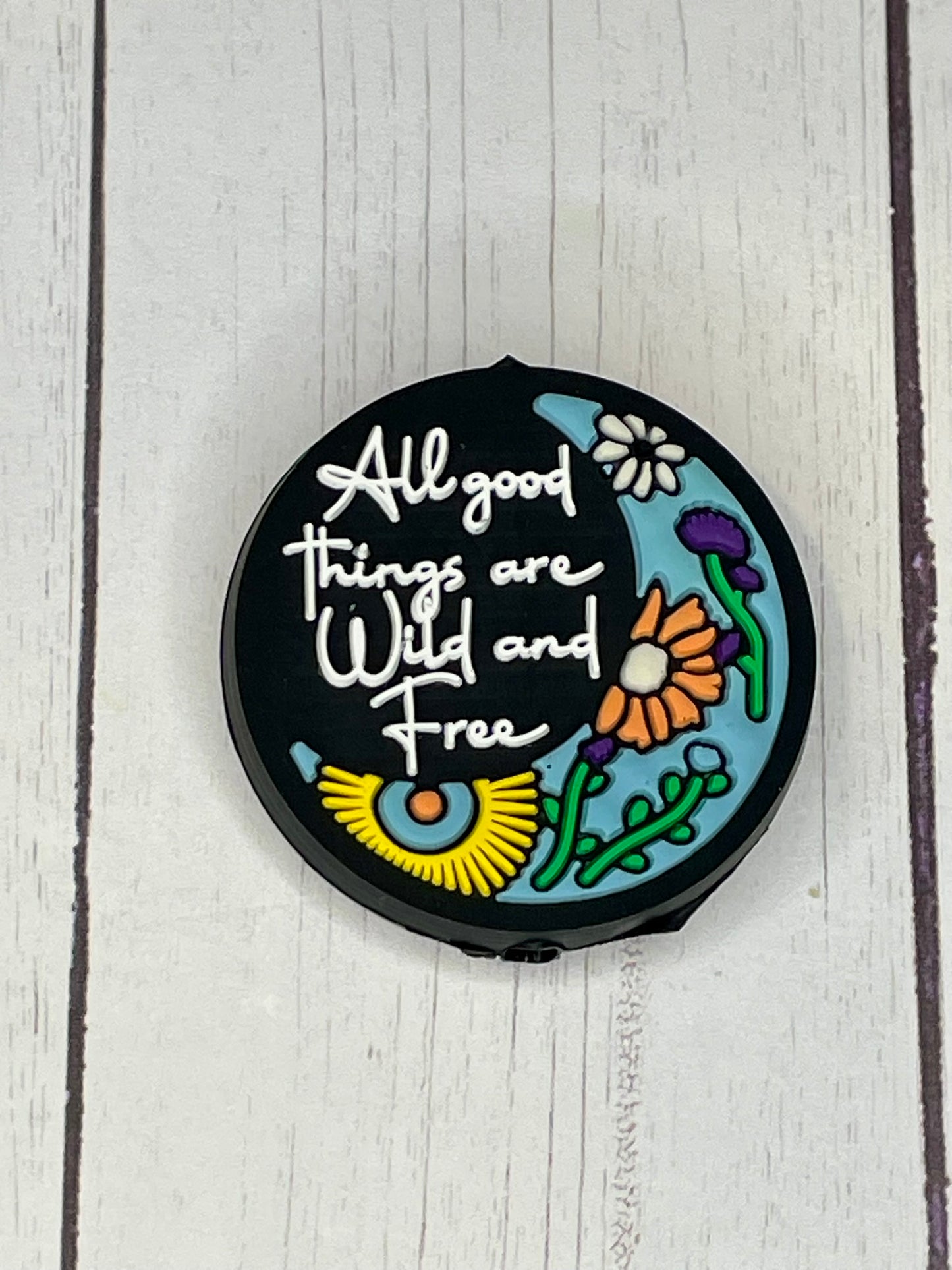 "All Good Things Are Wild And Free" Focal Bead