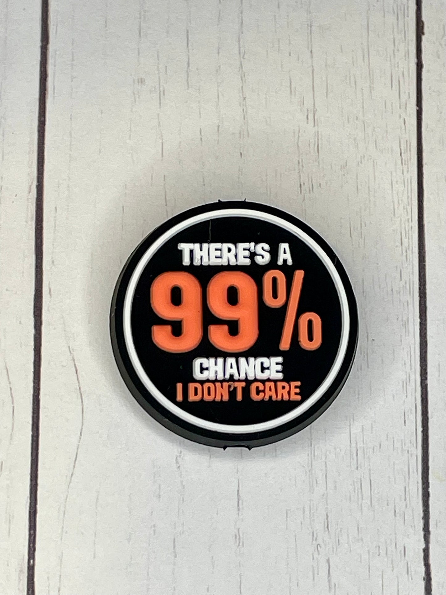 "There's A 99% Chance I Don't Care" Focal Bead