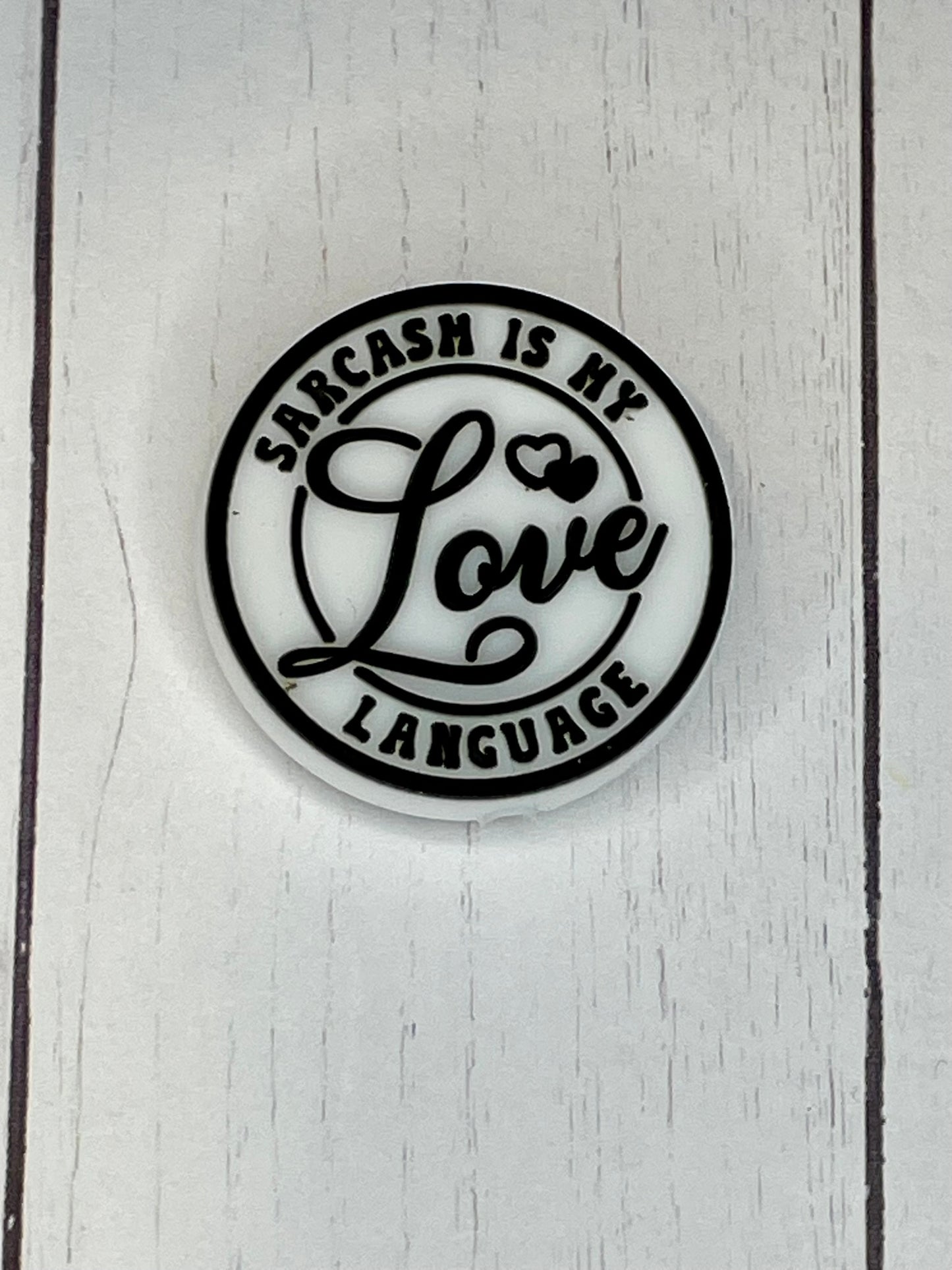 "Sarcasm Is My Love Language" Focal Bead