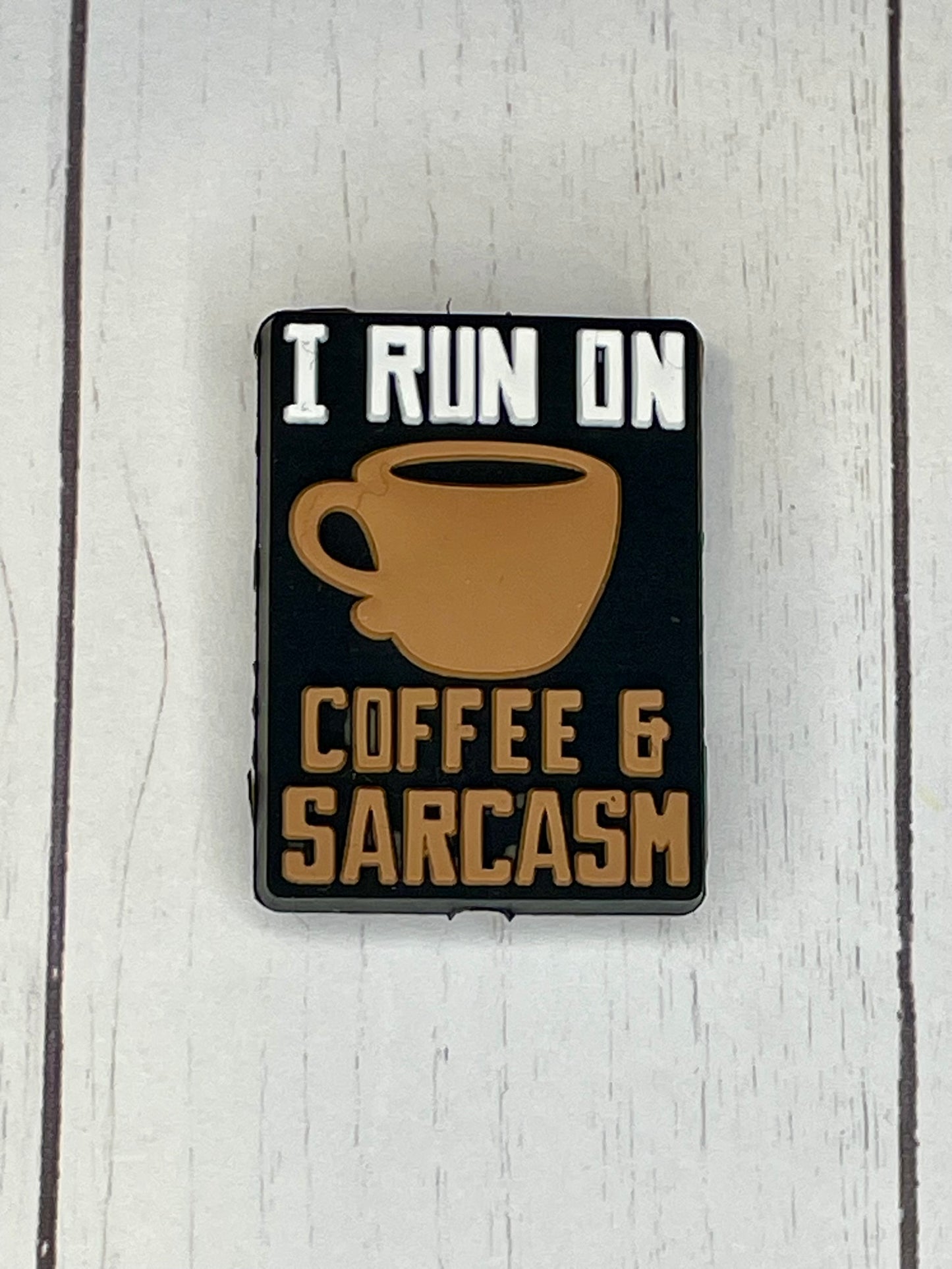 "I Run On Coffee & Sarcasm" Focal Bead