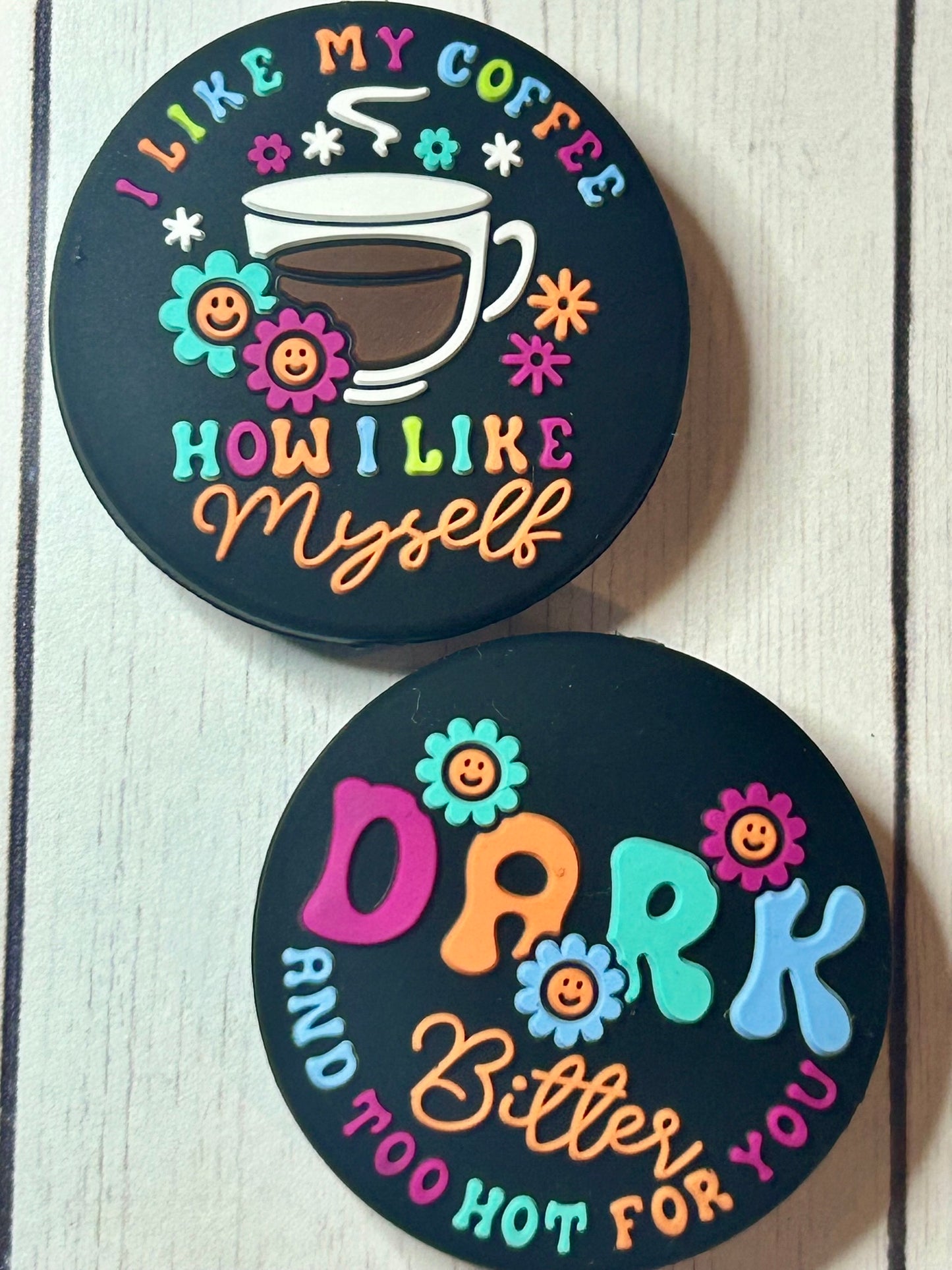 "I Like My Coffee How I Like Myself, Dark, Bitter And Too Hot For You" Focal Bead