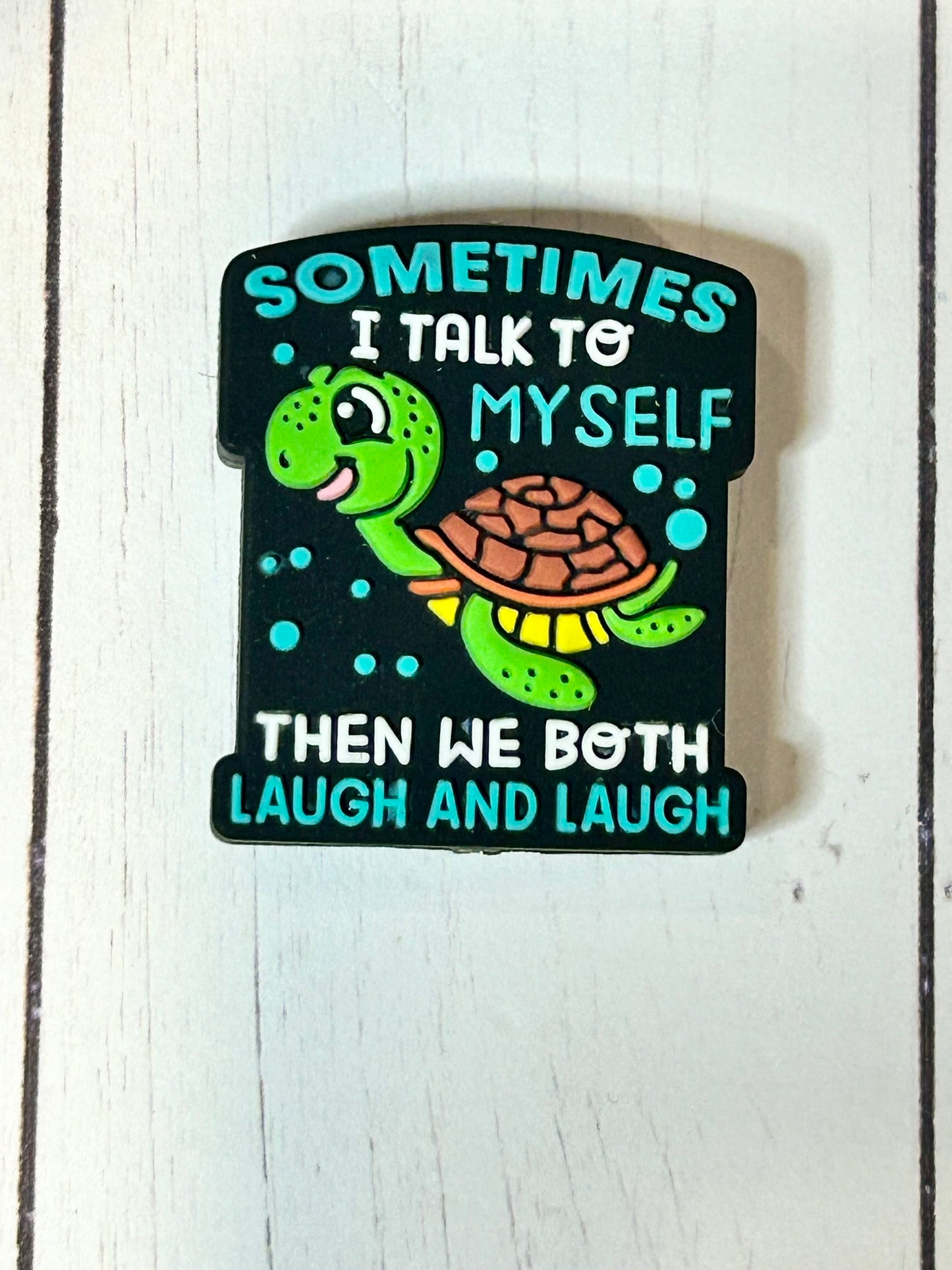 "Sometimes I Talk To Myself, Then We Both Laugh and Laugh" Focal Bead