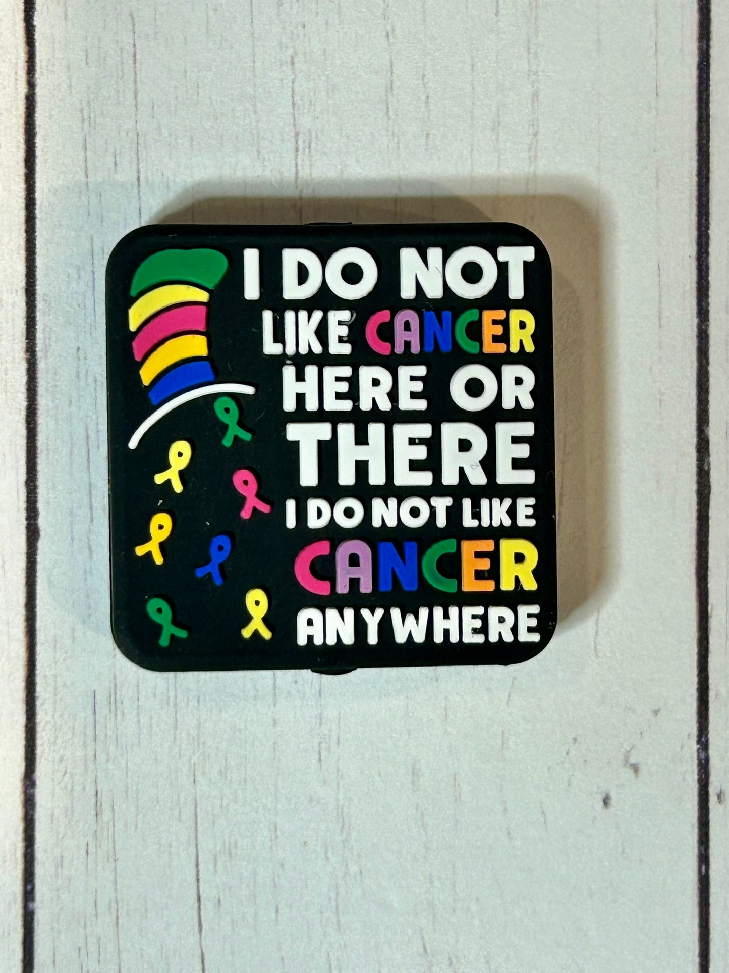 "I Do Not Like Cancer Here Or There, I Do Not Like Cancer Anywhere" Focal Bead