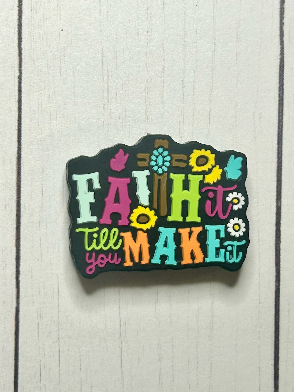 "Faith It Till You Make It" Focal Bead