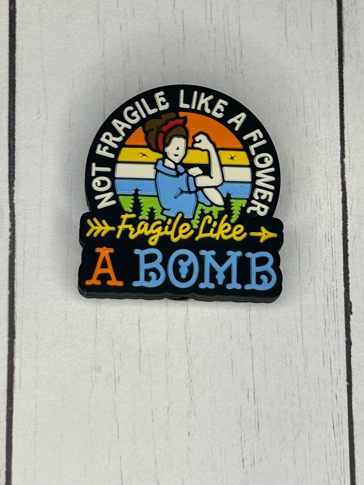 "Not Fragile Like A Flower, Fragile Like A Bomb" Focal Bead