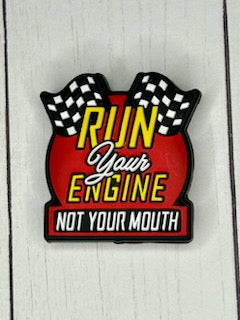 "Run Your Engine, Not Your Mouth" Focal Bead