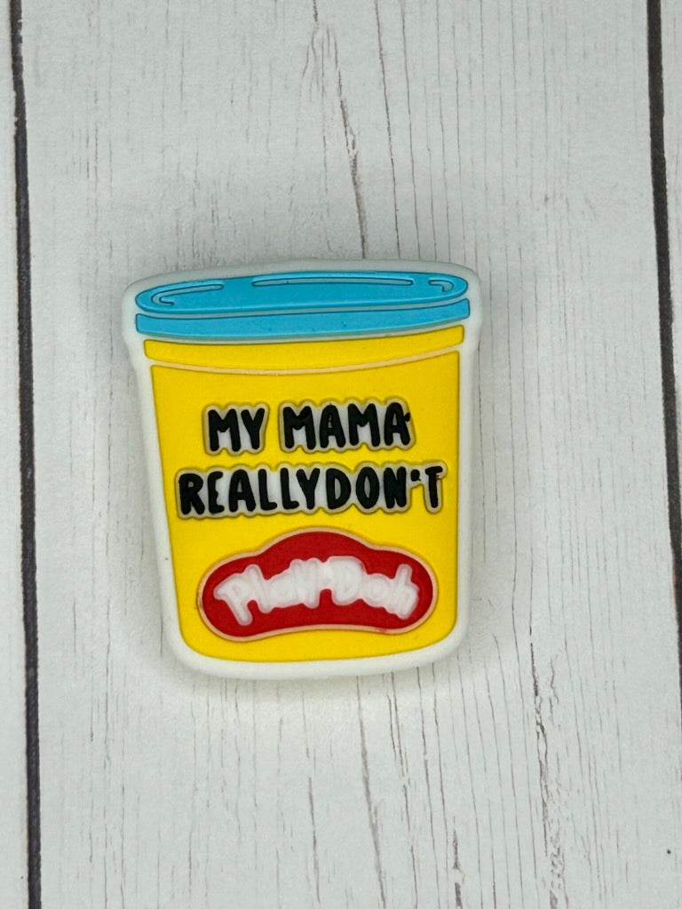 "My Mama Really Don't Play-Doh" Focal Bead