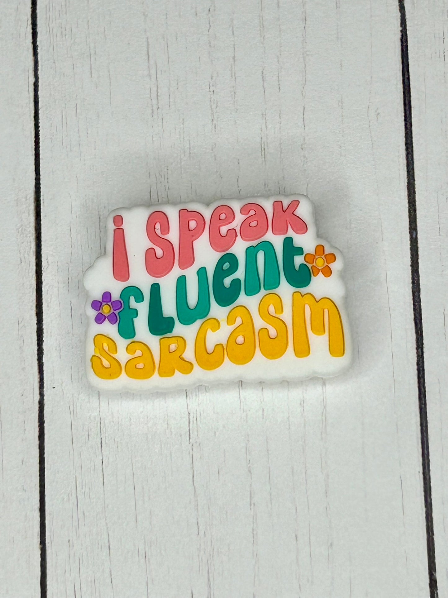 "I Speak Fluent Sarcasm" Focal Bead