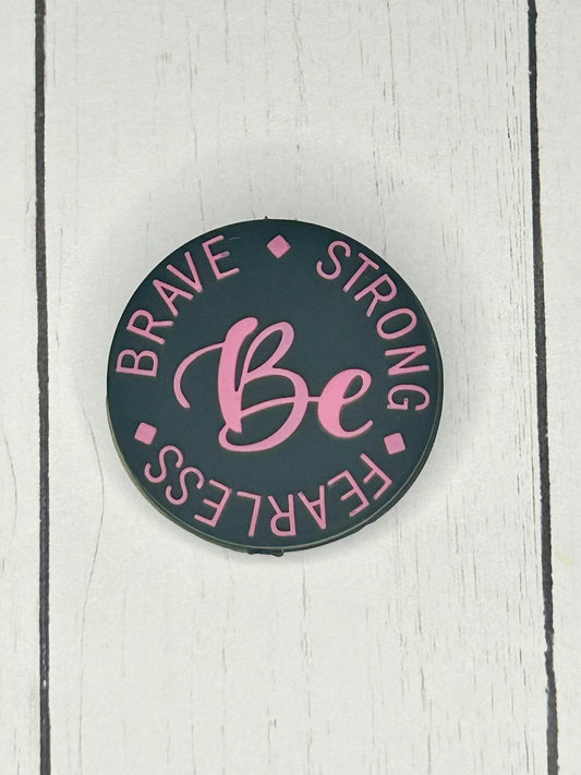 "Be Brave, Strong, Fearless" Focal Bead