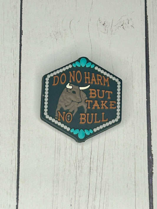 "Do No Harm, But Take No Bull" Focal Bead