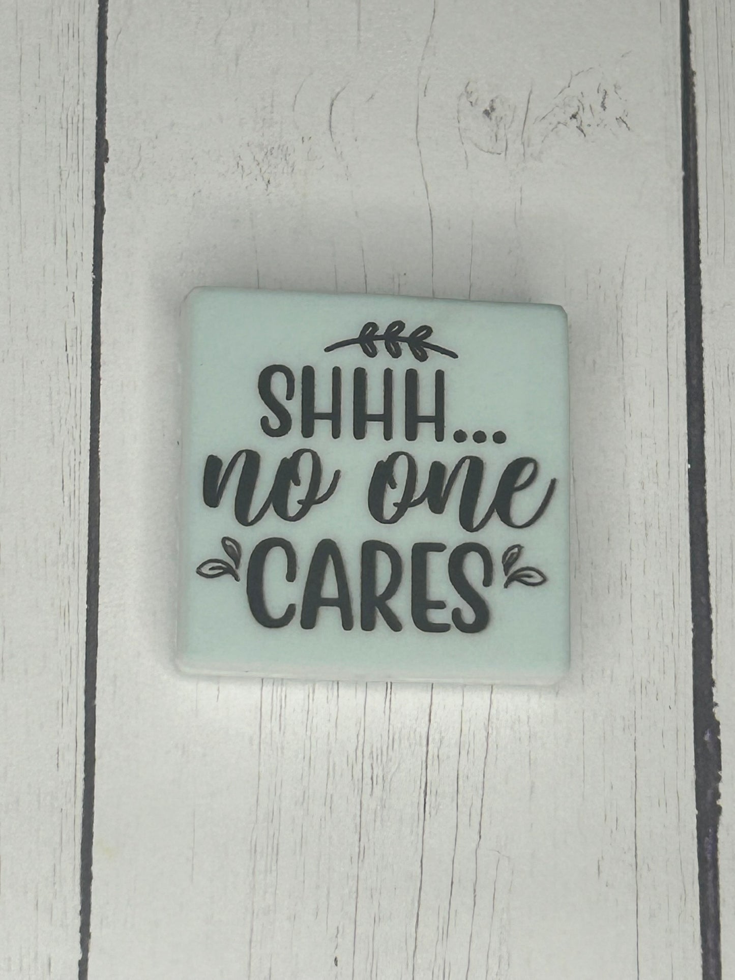 "Shhh... No One Cares" Focal Bead