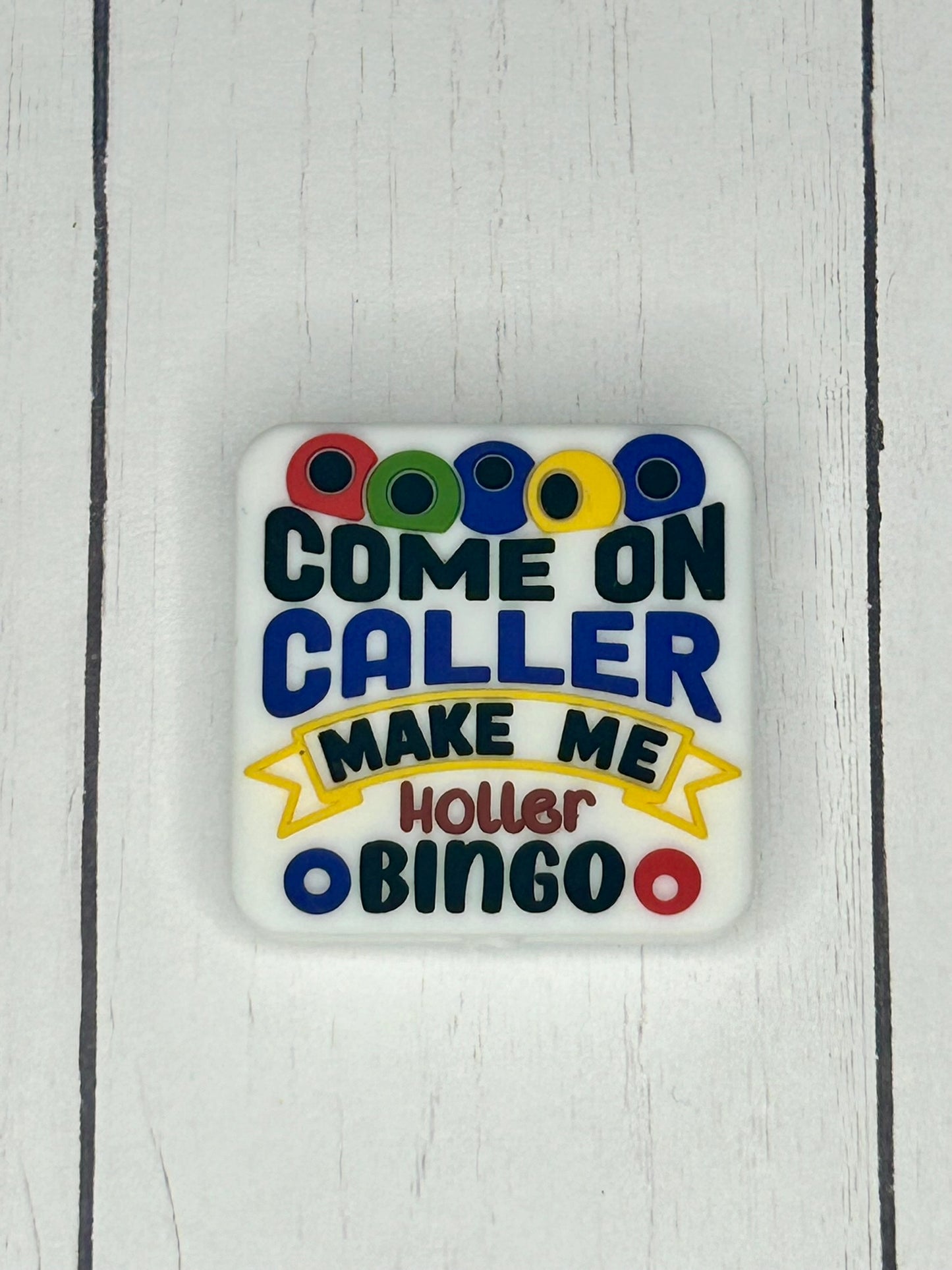 "Come On Caller, Make Me Holler BINGO" Focal Bead