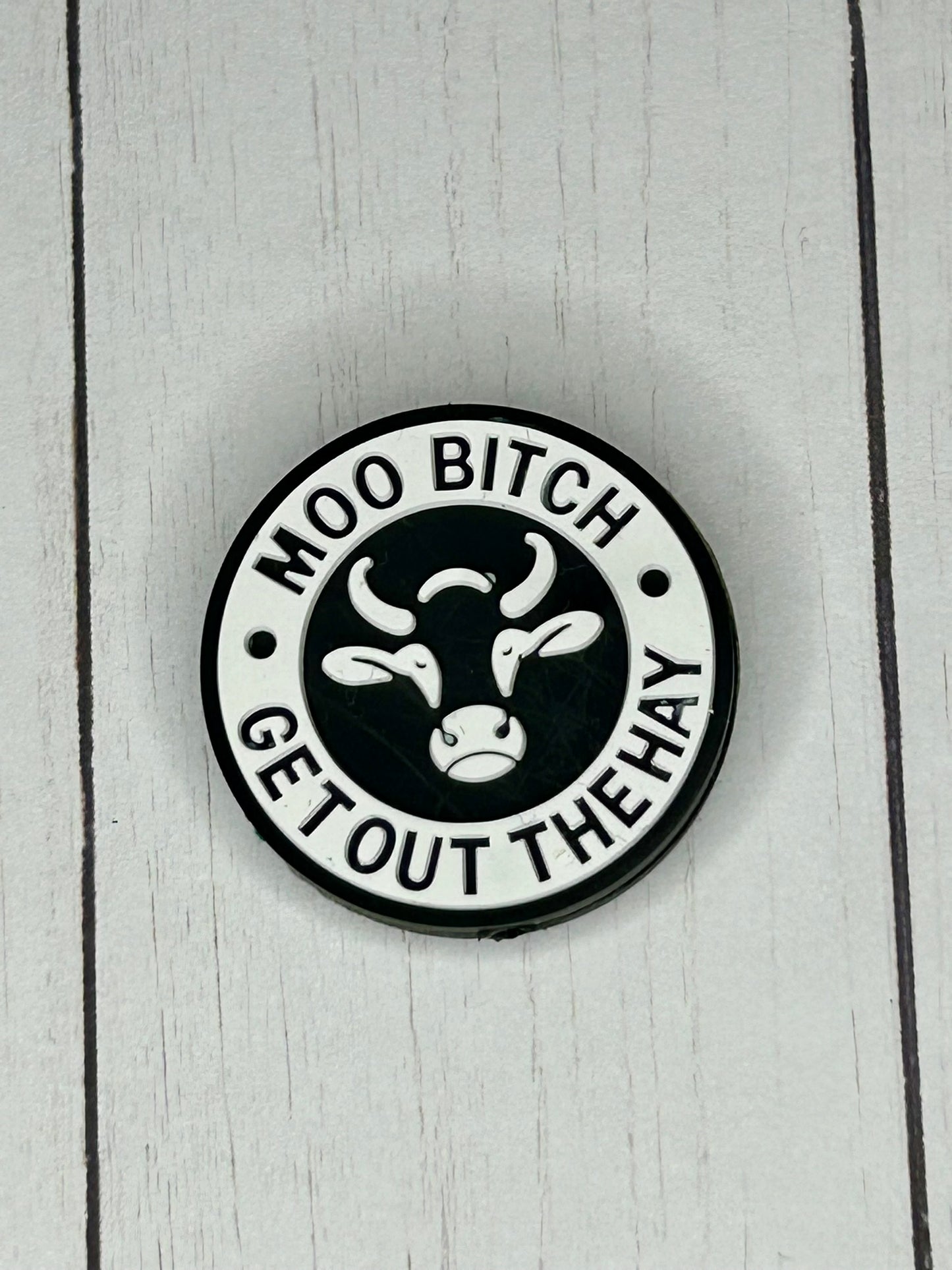 "Moo Bitch, Get Out The Hay" Focal Bead