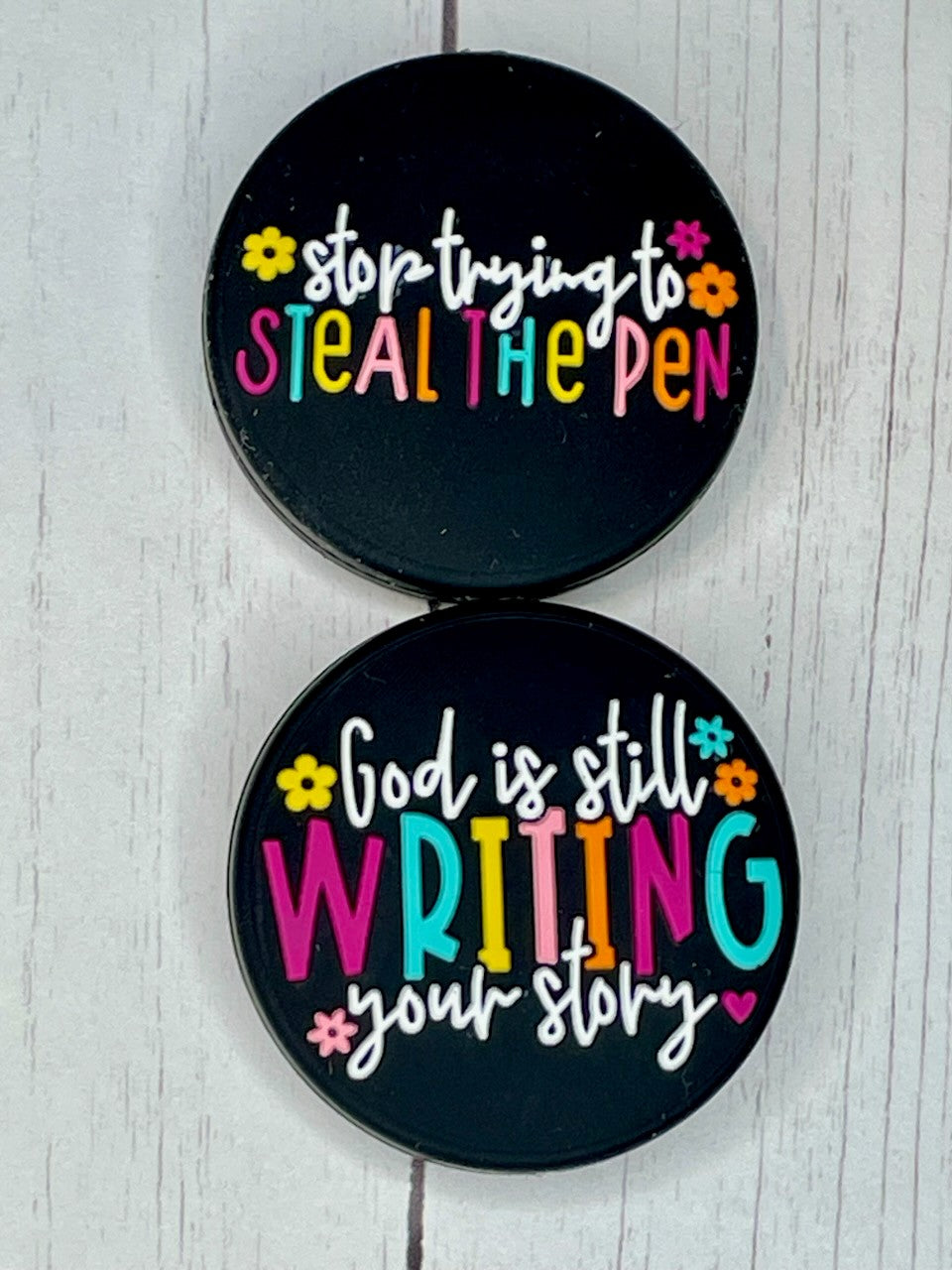 "Stop Trying To Steal The Pen, God Is Still Writing Your Story" Focal Bead