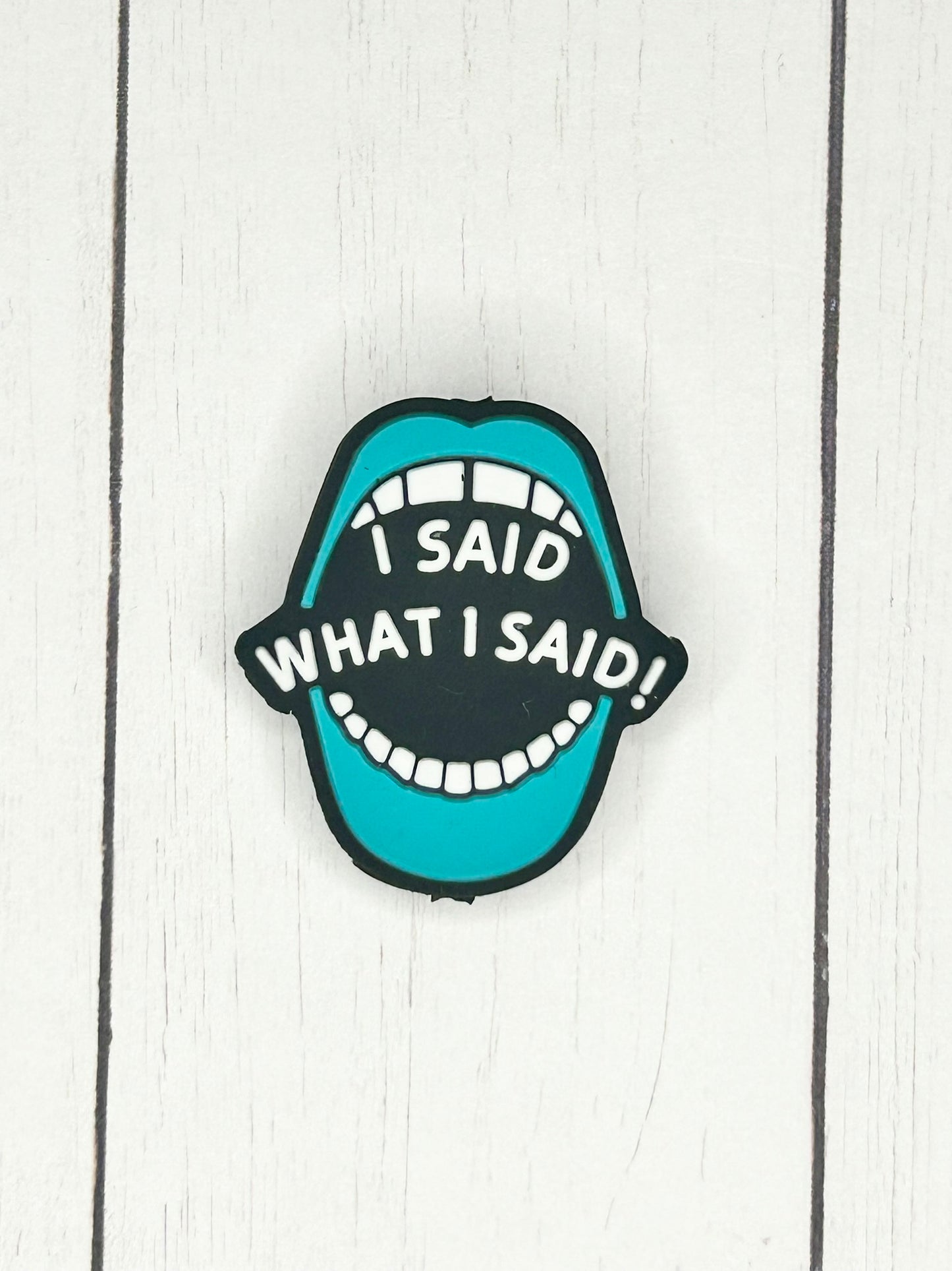 "I Said What I Said" Focal Bead