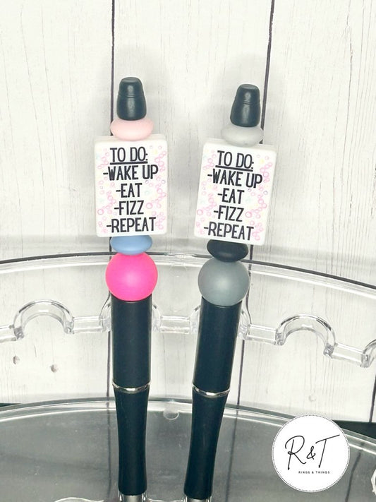 To Do: Wake Up, Eat, Fizz, Repeat Pen