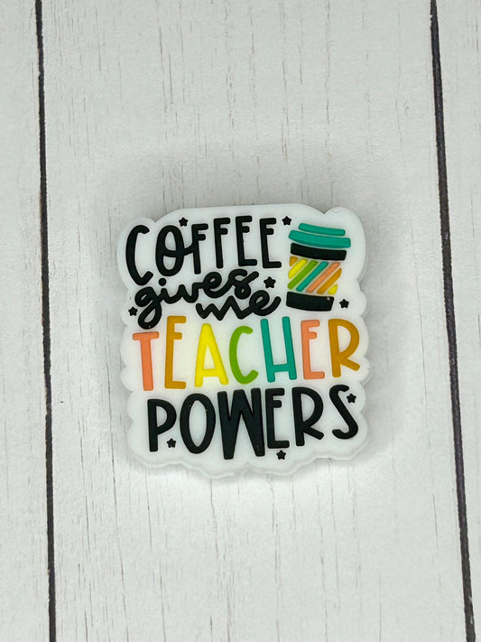 "Coffee Gives Me Teacher Powers" Focal Bead