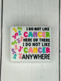 "I Do Not Like Cancer Here Or There, I Do Not Like Cancer Anywhere" Focal Bead