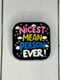 "Nicest Mean Person Ever!" Focal Bead