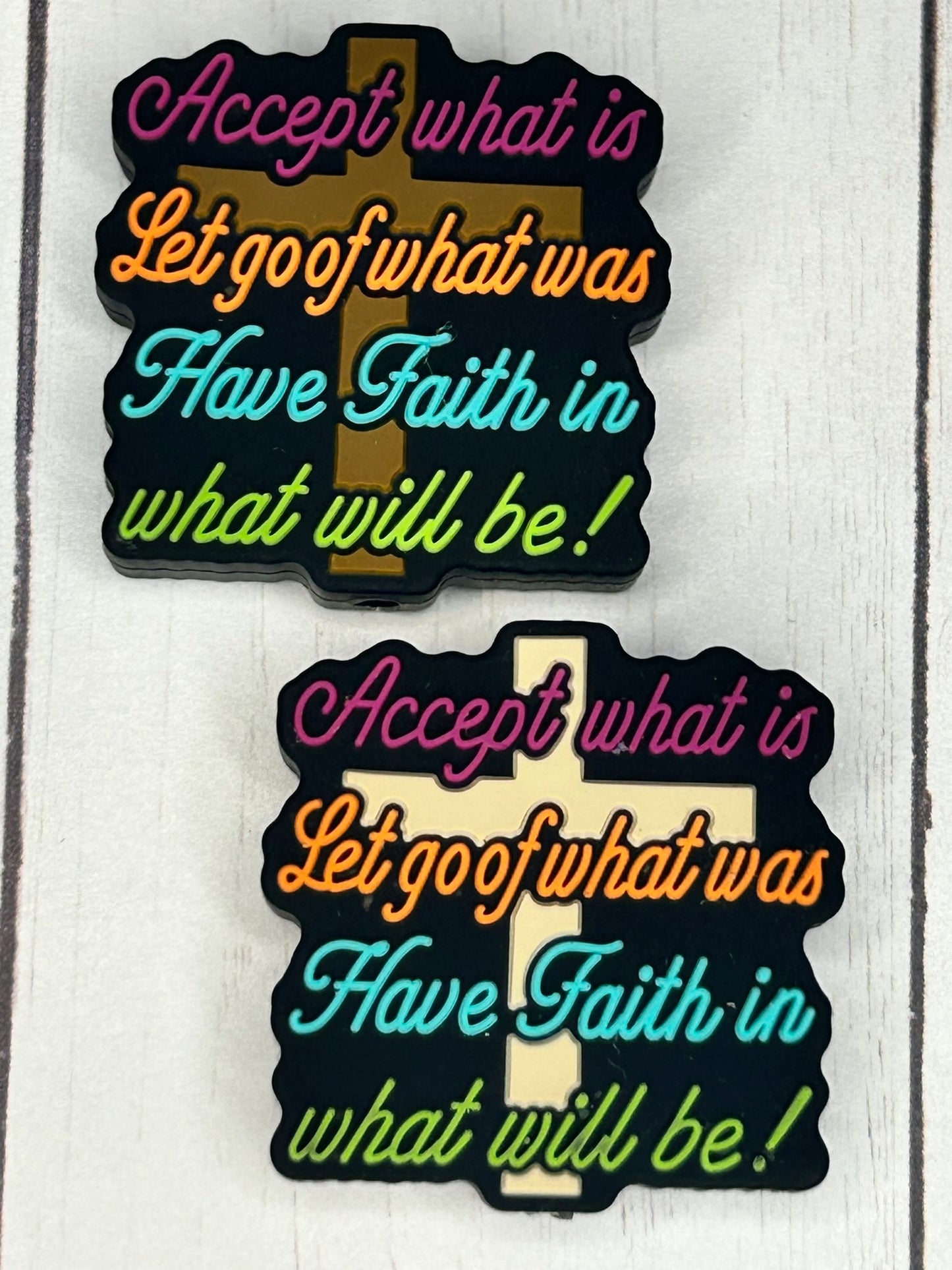 "Accept What Is, Let Go Of What Was, Have Faith In What Will Be!" Focal Bead