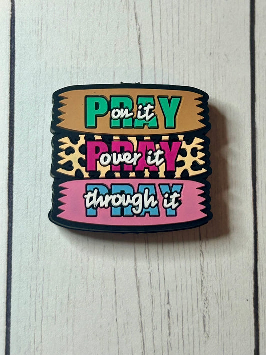 "Pray On It, Pray Over It, Pray Through It" Focal Bead