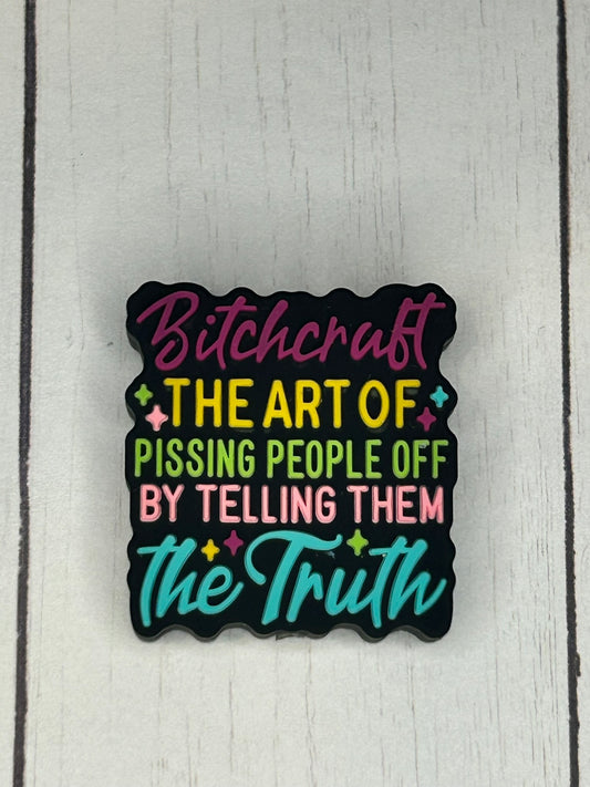 "Bitchcraft: The Art Of Pissing People Off By Telling Them The Truth" Focal Bead