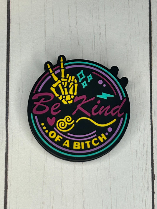 "Be Kind...Of A Bitch" Focal Bead
