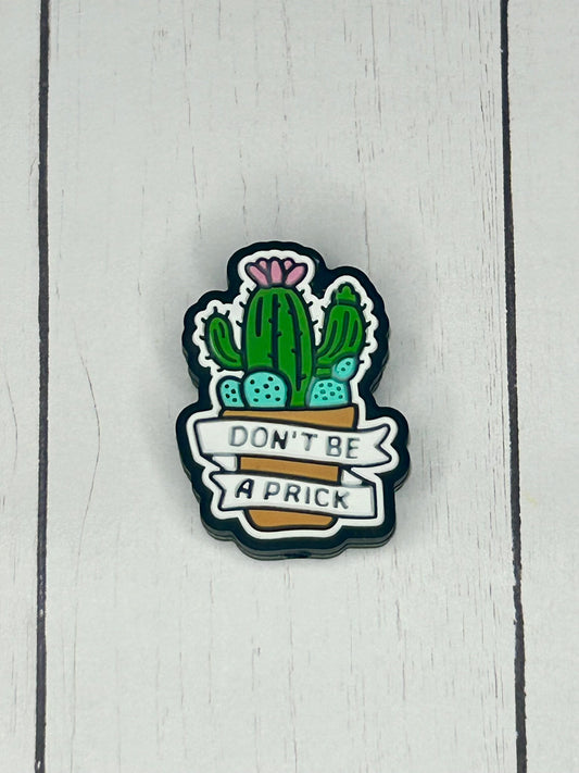 "Don't Be A Prick" Focal Bead