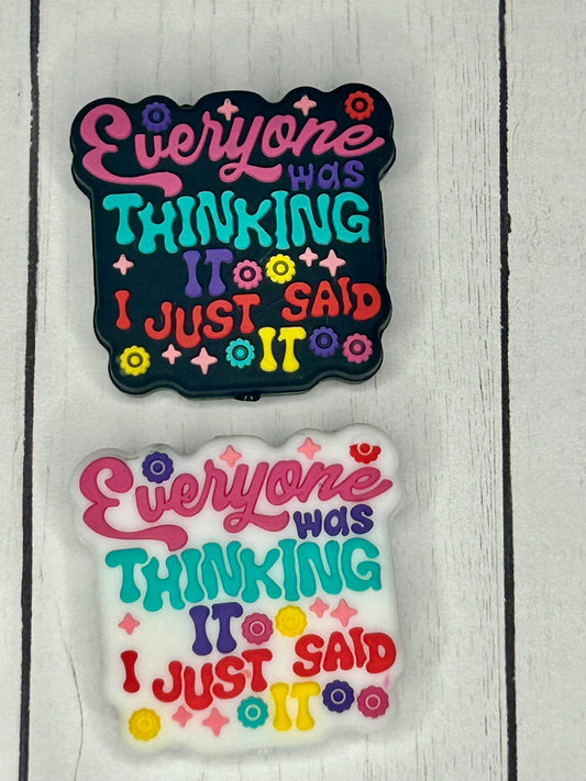 "Everyone Was Thinking It, I Just Said It" Focal Bead