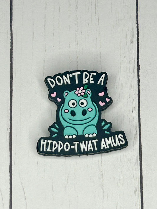 "Don't Be A Hippo-Twat Amus" Focal Bead