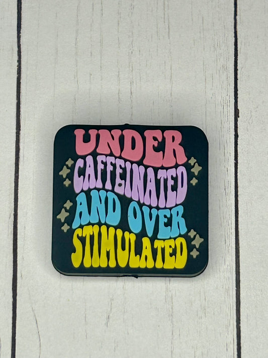 "Under Caffeinated and Over Stimulated" Focal Bead