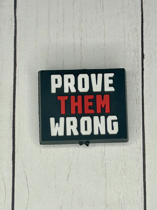 "Prove Them Wrong" Focal Bead