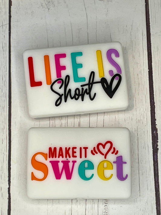 "Life Is Short, Make It Sweet" Focal Bead