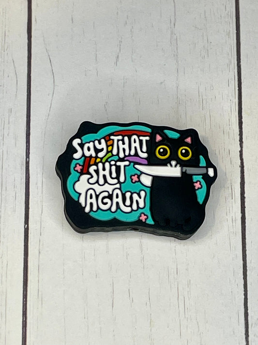 "Say That Shit Again" Focal Bead