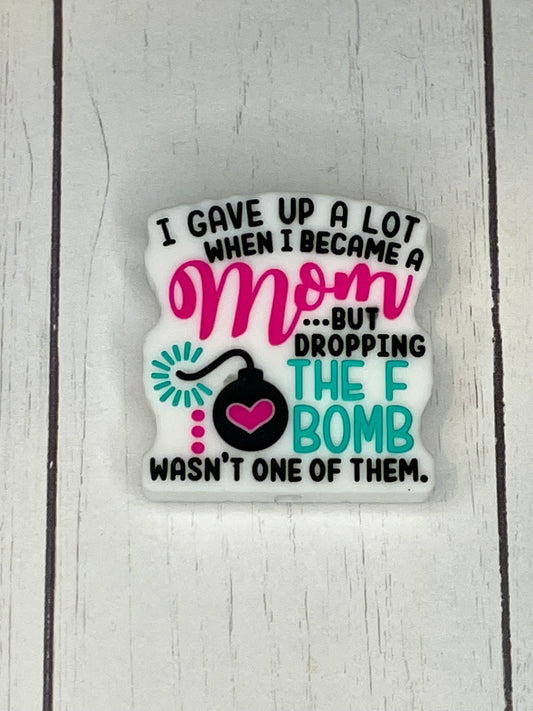 "I Gave Up A Lot When I Became A Mom, But Dropping the F Bomb Wasn't One Of Them" Focal Bead